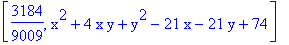 [3184/9009, x^2+4*x*y+y^2-21*x-21*y+74]